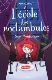 L école des noctambules - Sam Mordanlcou