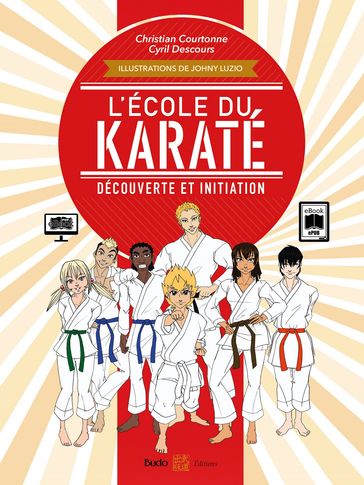 L'école du karaté : Découverte et initiation - Christian Courtonne - Cyril Descours - Johny Luzio