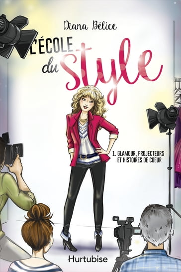 L'école du style T1 - Glamour, projecteurs et histoires de coeur - Diana Bélice