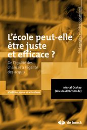 L école peut-elle être juste et efficace ? : De l égalité des chances à l égalité des acquis