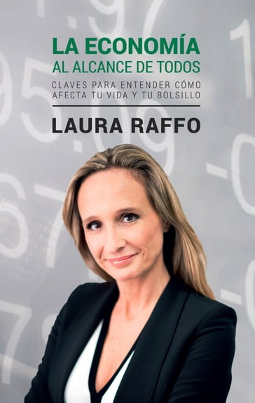 La economía al alcance de todos - Laura Raffo