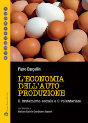 L economia dell autoproduzione. Il mutamento sociale e il volontariato