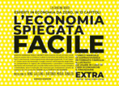 L economia spiegata facile. Extra. Ediz. ampliata