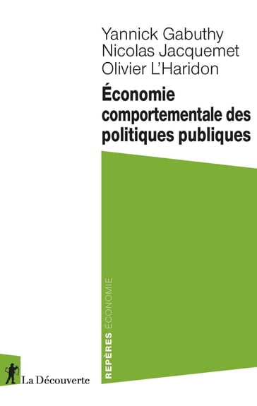 L'économie comportementale des politiques publiques - Yannick GABUTHY - Nicolas Jacquemet - Olivier L