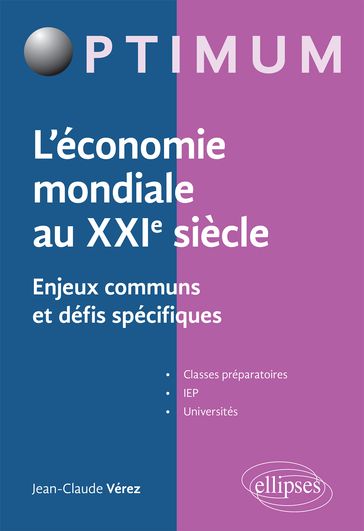 L'économie mondiale au XXIe siècle - Enjeux communs et défis spécifiques - Jean-Claude Vérez