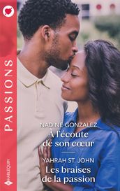 À l écoute de son coeur - Les braises de la passion