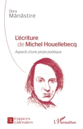L écriture de Michel Houellebecq