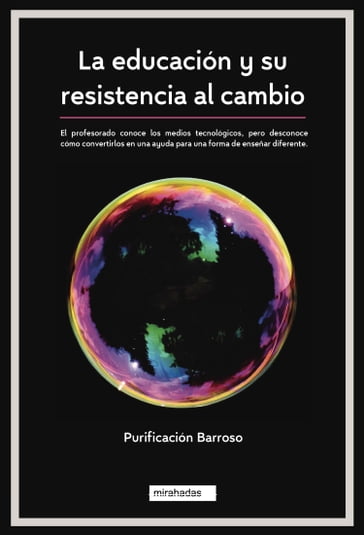 La educación y su resistencia al cambio - Purificación Barroso