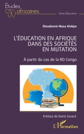 L éducation en Afrique dans des sociétés en mutation