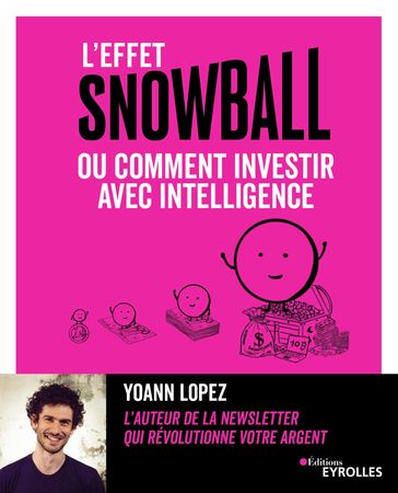 L'effet Snowball ou comment investir avec intelligence - Yoann Lopez