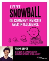 L effet Snowball ou comment investir avec intelligence