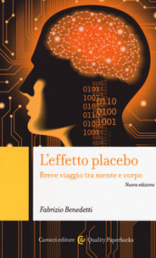 L effetto placebo. Breve viaggio tra mente e corpo