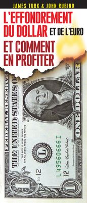 L effondrement du dollar et de l euro