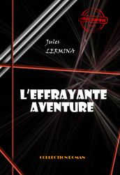 L effrayante aventure [édition intégrale revue et mise à jour]