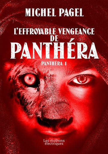 L'effroyable vengeance de Panthéra - Michel Pagel