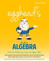 egghead s Guide to Algebra