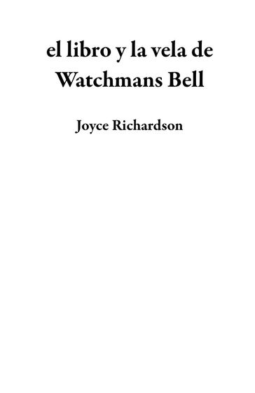 el libro y la vela de Watchmans Bell - Joyce Richardson