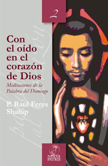 Con el oído en el corazón de Dios - Raúl Feres