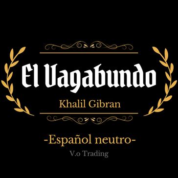 el vagabundo - Khalil Gibran