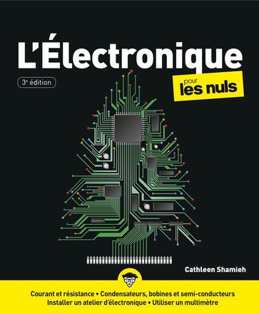 L'électronique pour les Nuls, grand format, 3 éd. - Cathleen Shamieh