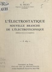 L électrostatique, nouvelle branche de l électrotechnique