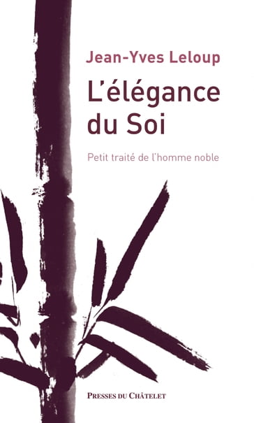 L'élégance du Soi - Petit traité de l'homme noble - Jean-Yves Leloup