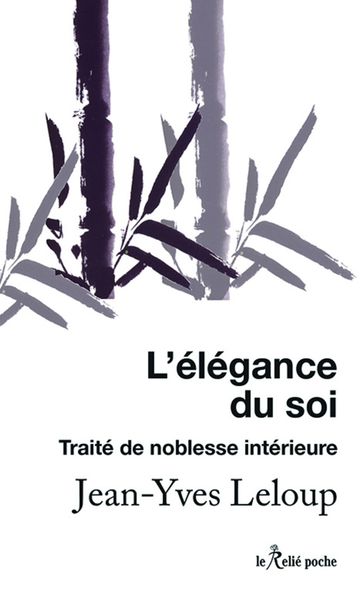 L'élégance du soi - Traité de noblesse intérieure - Jean-Yves Leloup