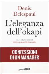 L eleganza dell okapi. Confessioni di un manager