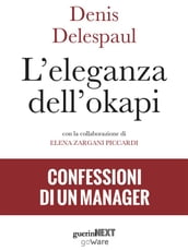 L eleganza dell okapi. Confessioni di un manager