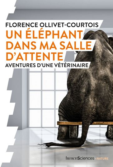 Un éléphant dans ma salle d'attente - Florence Ollivet-Courtois - Sylvie Overnoy