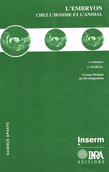 L'embryon chez l'homme et l'animal - Jacques Martal