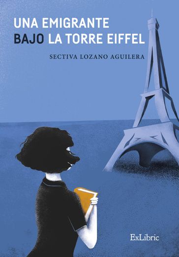 Una emigrante bajo la torre Eiffel - Sectiva Lozano Aguilera