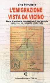 L emigrazione vista da vicino. Storia di ordinaria emigrazione di una famiglia calabrese, tra racconto e intervista