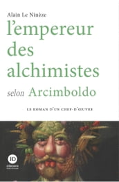 L empereur des alchimistes selon Arcimboldo