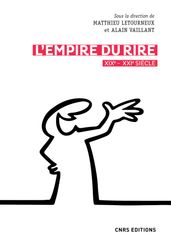 L empire du rire - XIXe - XXIe siècle