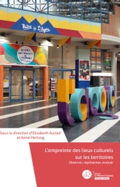 L empreinte des lieux culturels sur les territoires