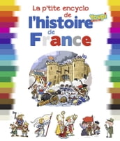 L encyclo illustrée de l histoire de France