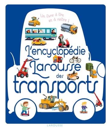 L'encyclopédie Larousse des transports - Agnès Besson