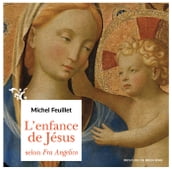 L enfance de Jésus selon Fra Angelico