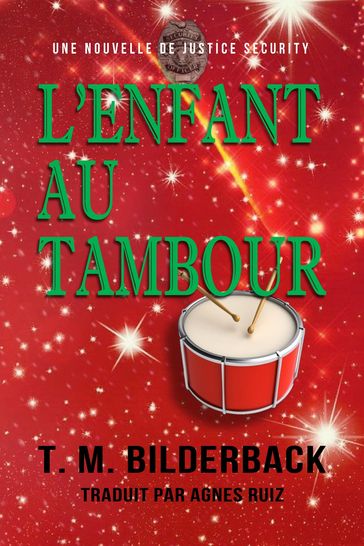 L'enfant Au Tambour - Une Nouvelle De Justice Security - T. M. Bilderback