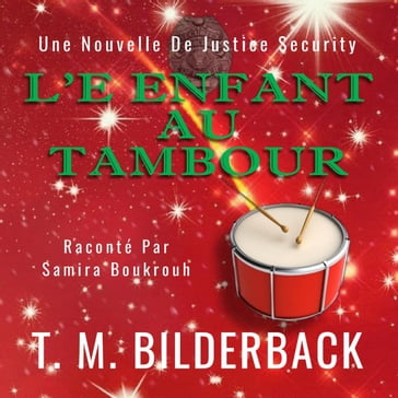 L'enfant Au Tambour - Une Nouvelle De Justice Security - T. M. Bilderback