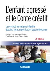 L enfant agressé et le Conte créatif - 2e éd.