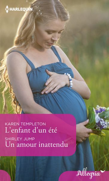 L'enfant d'un été - Un amour inattendu - Karen Templeton - Shirley Jump