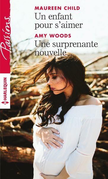 Un enfant pour s'aimer - Une surprenante nouvelle - Amy Woods - Maureen Child