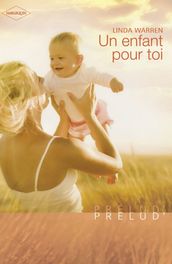 Un enfant pour toi (Harlequin Prélud