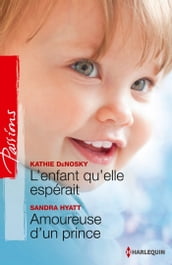 L enfant qu elle espérait - Amoureuse d un prince