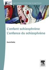 L enfant schizophrène - L enfance du schizophrène