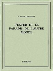 L enfer et le paradis de l autre monde