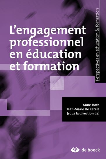 L'engagement professionnel en éducation et formation - Anne Jorro - Jean-Marie De Ketele