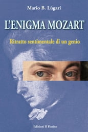 L enigma Mozart - Ritratto sentimentale di un genio